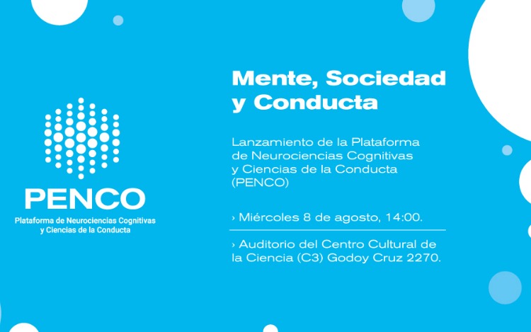 Para conocer los avances en materia de neurociencias. Será el 8 de agosto en el Auditorio del C3, donde la plataforma de Neurociencias Cognitivas y Ciencias de la Conducta (Penco) de Argentina, realizará su primer evento abierto a la comunidad.